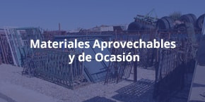 Materiales aprovechables y de ocasión